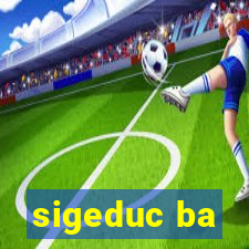 sigeduc ba